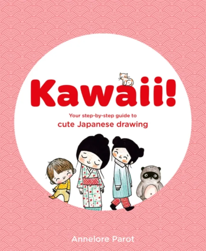 KAWAII!: Your step-by-step guide to cute Japanese drawing