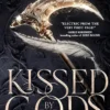 Kissed by the Gods: The epic and addictive Sunday Times bestselling romantasy taking BookTok by storm!