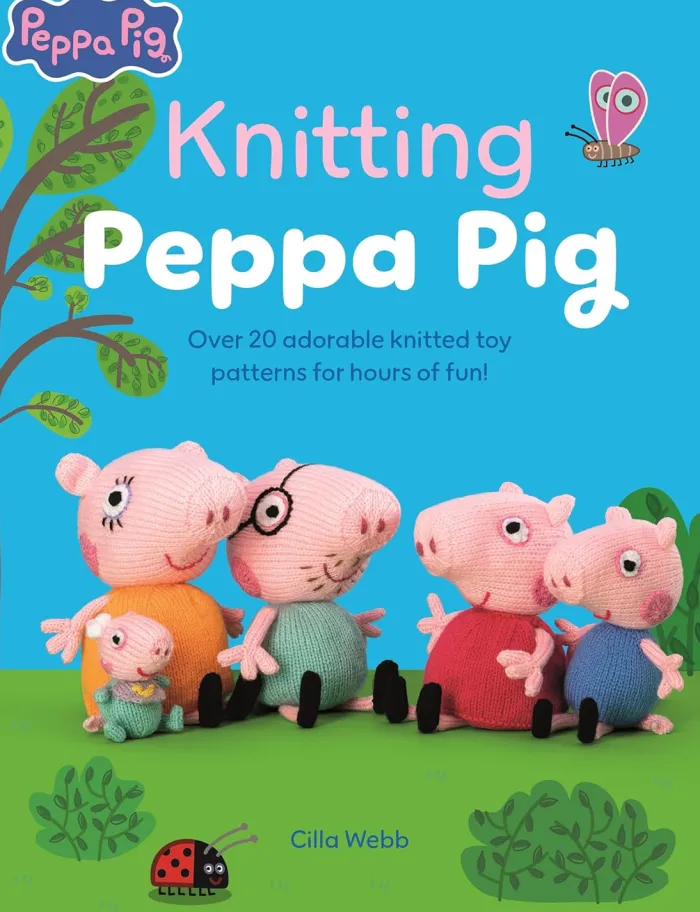 Knitting Peppa Pig: Over 20 adorable knitted toy patterns for hours of fun!