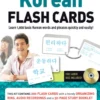 Korean Flash Cards Kit: Learn 1,000 Basic Korean Words and Phrases Quickly and Easily! (Hangul & Romanized Forms) Downloadable Audio Included