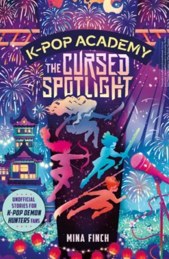 K-Pop Academy: Cursed Spotlight: Unofficial adventure stories for K-Pop Demon Hunters fans: Volume 2