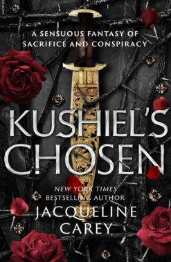 Kushiel's Chosen: a Fantasy Romance Full of Intrigue and Betrayal