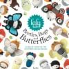 Lalylala'S Beetles, Bugs and Butterflies: A Crochet Story of Tiny Creatures and Big Dreams