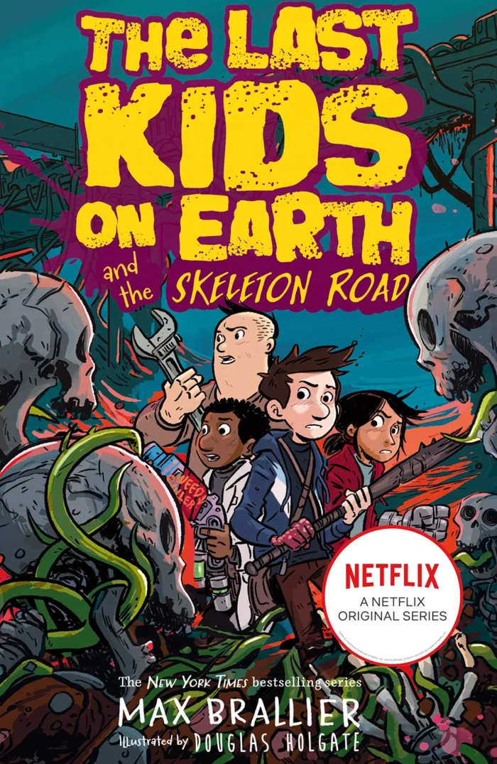Last Kids on Earth and the Skeleton Road (The Last Kids on Earth)