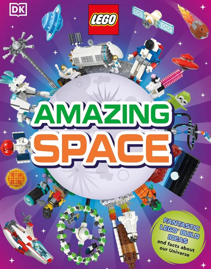 LEGO Amazing Space: Fantastic Building Ideas and Facts About Our Amazing Universe