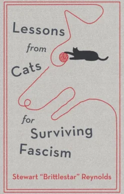 Lessons from Cats for Surviving Fascism
