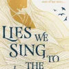 Lies We Sing to the Sea: AN INSTANT NEW YORK TIMES BESTSELLER! New in paperback for summer 2024, a YA fantasy romance inspired by Greek mythology