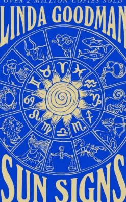 Linda Goodman's Sun Signs: The Secret Codes of the Universe