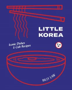 Little Korea: Iconic dishes & cult recipes