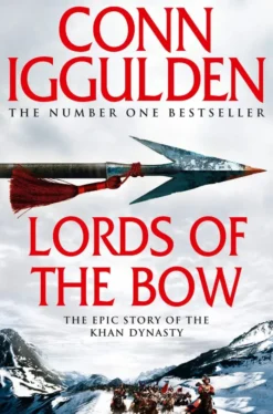 Lords of the Bow (Conqueror, Book 2)