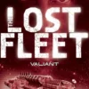 Lost Fleet - Valiant (Book 4)