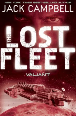 Lost Fleet - Valiant (Book 4)