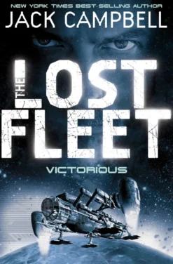 Lost Fleet - Victorious (Book 6)