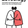 Loveology: The Explicit and Extraordinary Truth About Love, Sex & Relationships