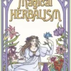 Magical Herbalism: The Secret Craft of the Wise