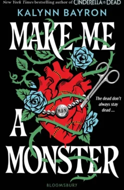 Make Me a Monster: A modern twist on Frankenstein, the perfect addition to your Halloween TBR
