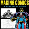 Making Comics: A Practical Guide