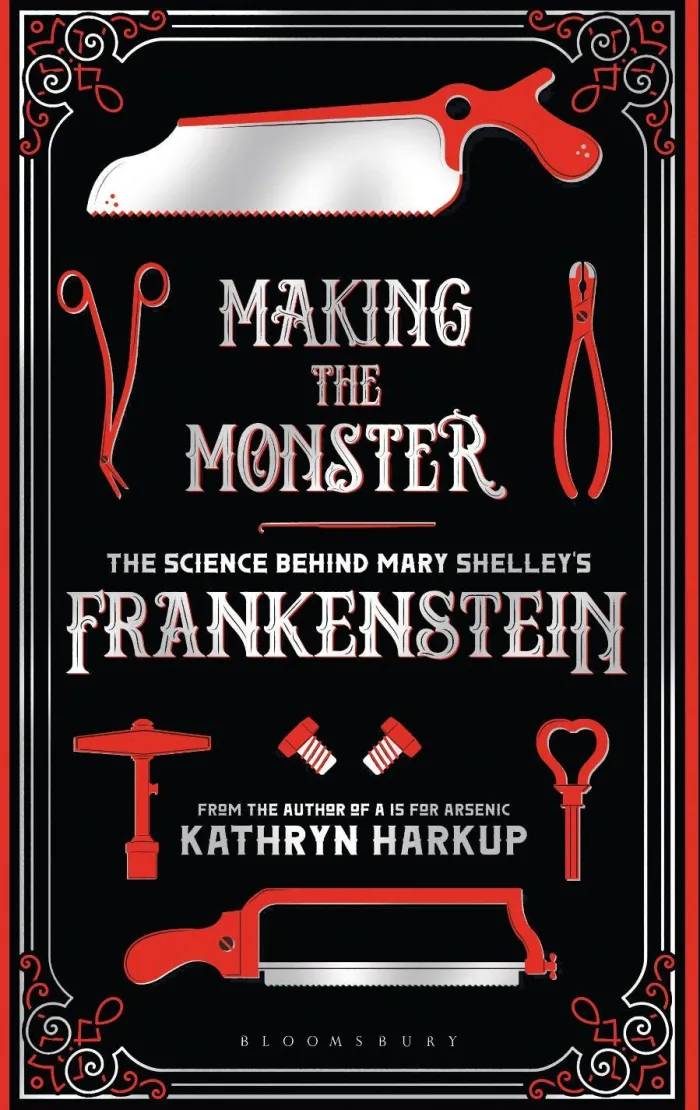 Making the Monster: The Science Behind Mary Shelley's Frankenstein