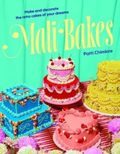 Mali Bakes: Make and decorate the retro cakes of your dreams