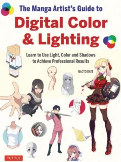 Manga Artists Guide To Digital Color & Lighting
