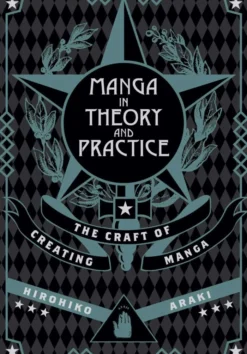 Manga in Theory and Practice: The Craft of Creating Manga