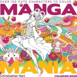 Manga Mania Coloring Book: Over 100 Cute Characters to Color – Manga and Anime Coloring Book for Adults and Kids