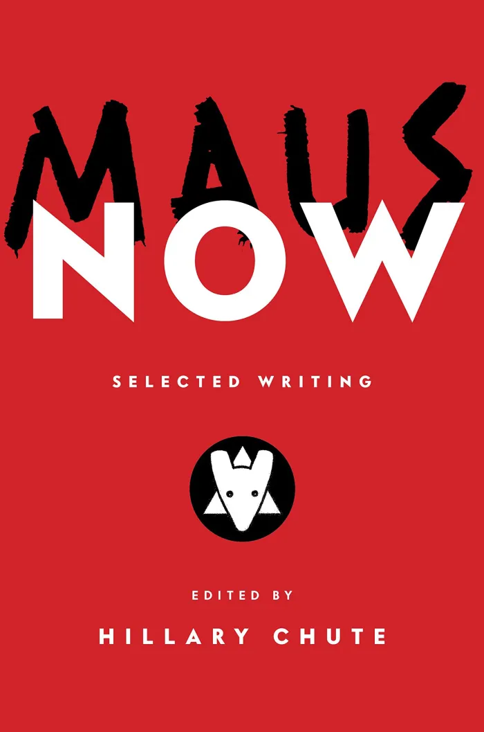 Maus Now: Selected Writing