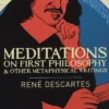 Meditations on First Philosophy and Other Metaphysical Writings