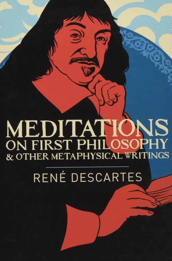 Meditations on First Philosophy and Other Metaphysical Writings