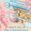 Meet Me at the Convenience Store by the Sea: Return to the heartwarming Japanese series that has sold a million copies worldwide