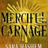Merciful Carnage: The start of a lush dark fantasy duology from the bestselling author of The Jasad Heir