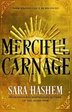 Merciful Carnage: The start of a lush dark fantasy duology from the bestselling author of The Jasad Heir