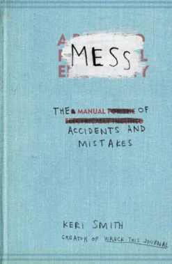 Mess: The Manual of Accidents and Mistakes