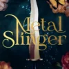 Metal Slinger: The instant Sunday Times bestseller and must-read romantasy that broke BookTok!
