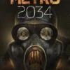 Metro 2034: The blockbuster sequel to METRO 2033 and inspiration behind the bestselling METRO video game franchise