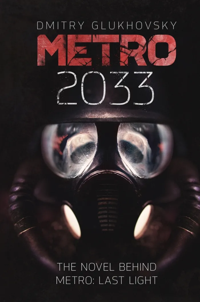 Metro 2033: The cult international bestseller and inspiration behind the METRO video game franchise