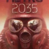Metro 2035: The third darkly thrilling book in the METRO series and inspiration behind the bestselling METRO video game franchise