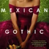 Mexican Gothic: The extraordinary international bestseller, 'a new classic of the genre'