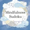Mindfulness Sudoku: Everyday puzzles to unwind with