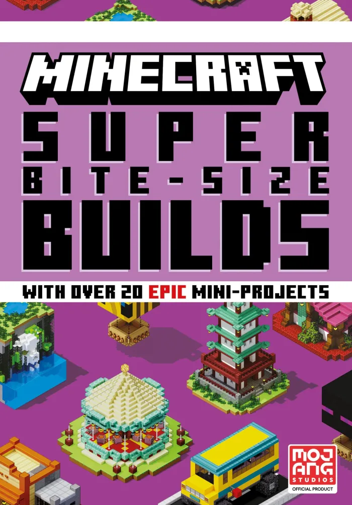 MINECRAFT SUPER BITE-SIZE BUILDS