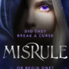 Misrule: Book Two of the Malice Duology