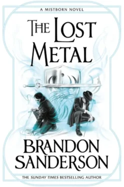 Mistborn Wax & Wayne The Complete Series: The Alloy of Law, Shadows of Self, The Bands of Mourning, The Lost Metal