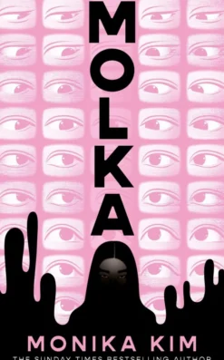 Molka: A hotly anticipated new novel from the bestselling author of THE EYES ARE THE BEST PART