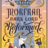 Morfran, Dark Lord Reformed