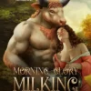 Morning Glory Milking Farm: a Monster Bait Romance