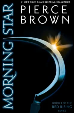 Morning Star: the explosive third book in the globally bestselling dystopian science fiction series RED RISING