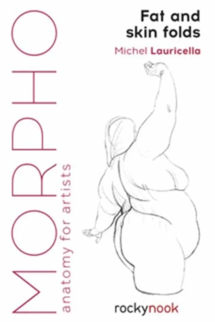 Morpho: Fat and Skin Folds: Anatomy for Artists