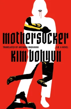 Mothersucker: A Novel