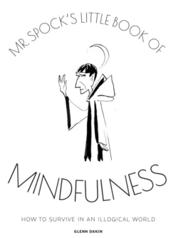 Mr Spock's Little Book of Mindfulness