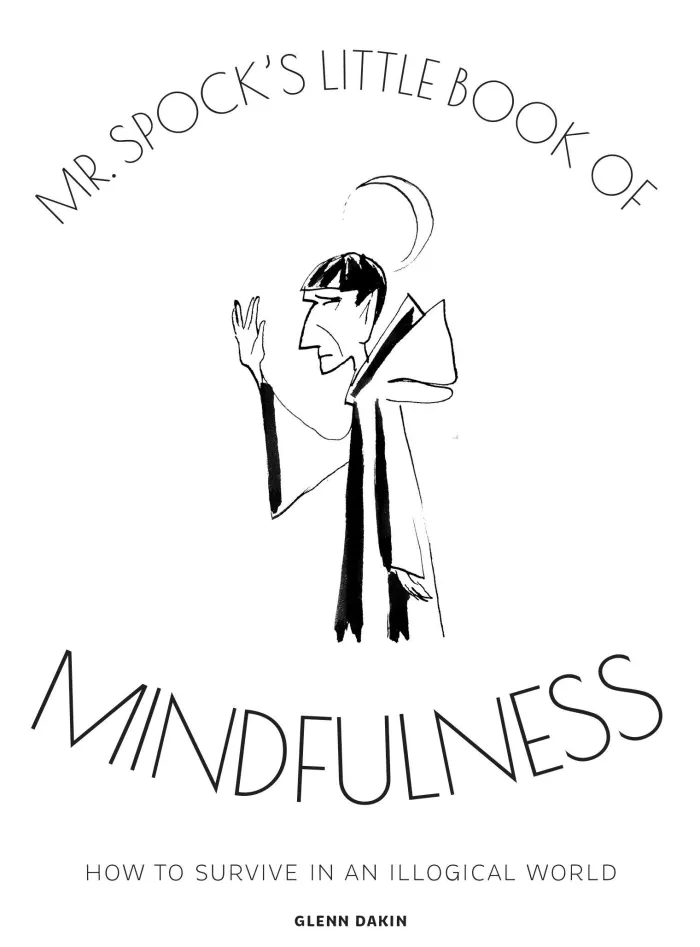 Mr Spock's Little Book of Mindfulness